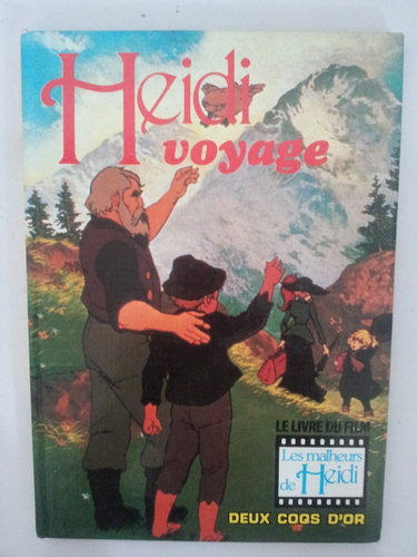 Couverture de heidi voyage (le livre du film les malheurs de heidi)
