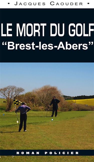 Le mort du golf Brest-Les Abers