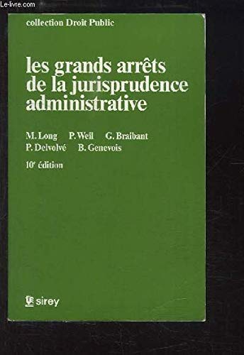 Les grands arrets de la jurisprudence administrative (Collection Droit public) (French Edition)