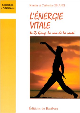 L'énergie vitale : le Qi Gong, voie de la santé
