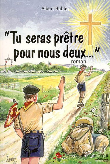 Tu seras prêtre pour nous deux...