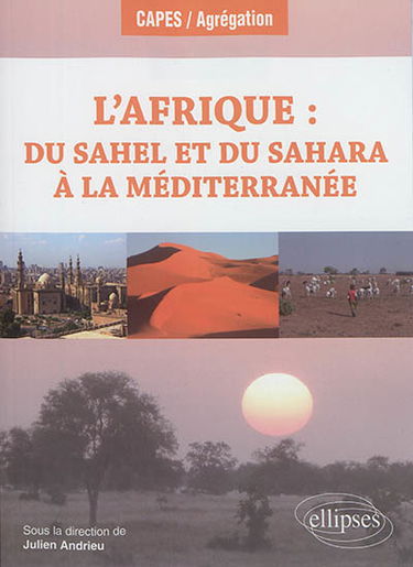 L'Afrique : du Sahel et du Sahara à la Méditerranée