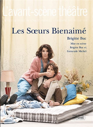 Avant-scène théâtre (L'), n° 1510. Les soeurs Bienaimé