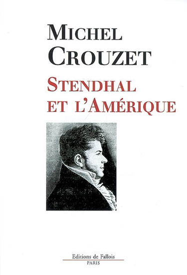Stendhal et l'Amérique. L'Amérique et la modernité