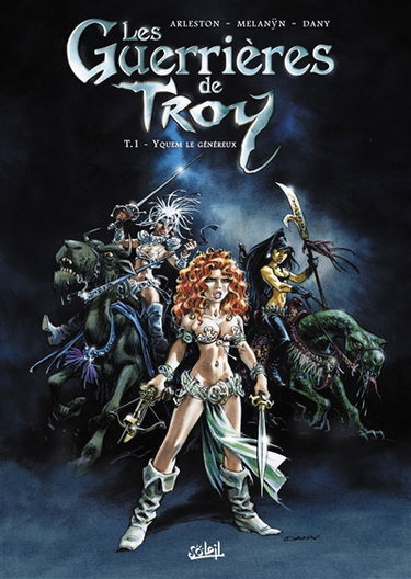 Les guerrières de Troy. Vol. 1. Yquem le généreux