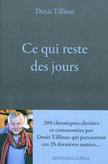 Ce qui reste des jours : chroniques