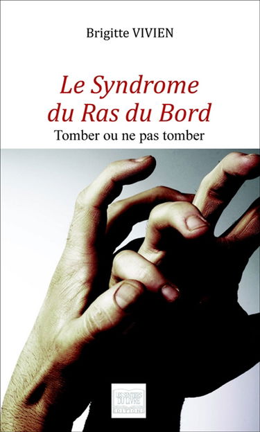 Le syndrôme du ras du bord