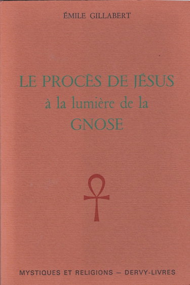 Couverture de Le Procès de Jésus à la lumière de la gnose