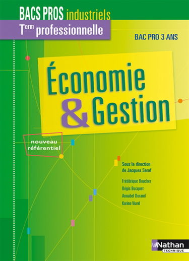 Economie et gestion, bacs pros industriels, term professionnelle, bac pro 3 ans : nouveau référentiel 2009