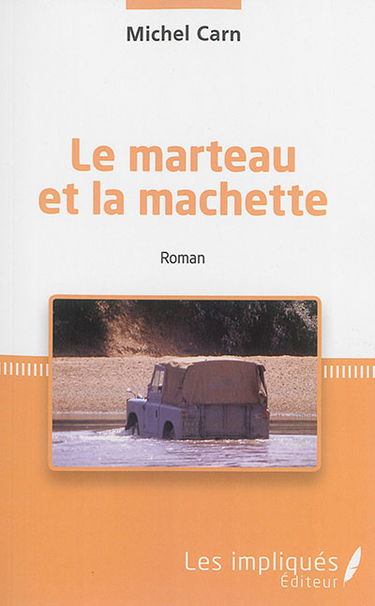 Le marteau et la machette
