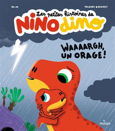Les petites histoires de Nino dino. Waaaargh, un orage !