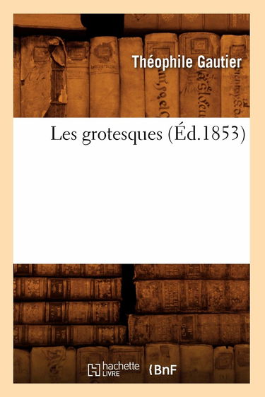 Les grotesques (Éd.1853)