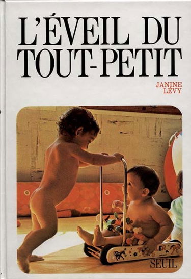 L'Eveil du tout petit : gymnastique du premier âge