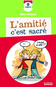 L'amitié, c'est sacré !