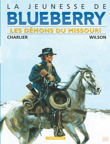 La jeunesse de Blueberry. Vol. 4. Les démons du Missouri