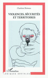 Violences, sécurités et territoires