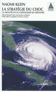 La stratégie du choc : la montée d'un capitalisme du désastre : essai