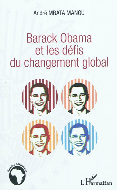 Barack Obama et les défis du changement global : leçons pour le monde, l'Afrique et la politique étrangère américaine