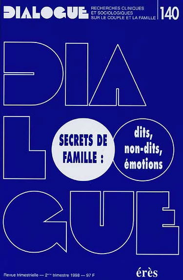 Dialogue, n° 140. Secrets de familles : dits, non-dits, émotions