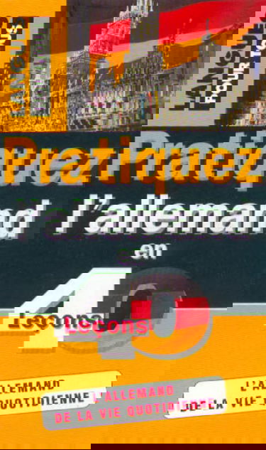 PRATIQUEZ L'ALLEMAND EN 40 LECONS (ancienne édition)