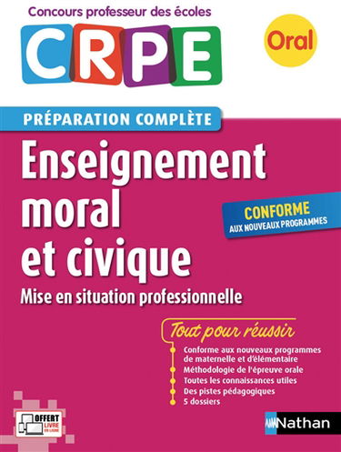 Enseignement moral et civique, mise en situation professionnelle : oral CRPE, concours professeur des écoles, préparation complète : conforme aux nouveaux programmes