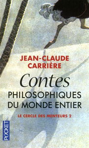 Le cercle des menteurs : contes philosophiques du monde entier. Vol. 2