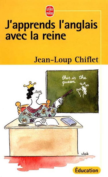 J'apprends l'anglais avec la reine : manuel de révision pour petits et grands