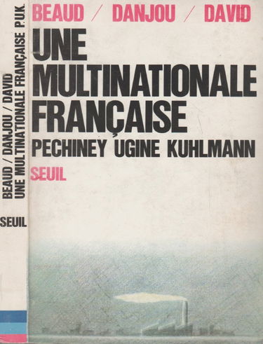 Une multinationale française: Pechiney-Ugine-Kuhlmann