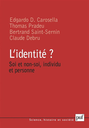 L'identité ? : soi et non-soi, individu et personne