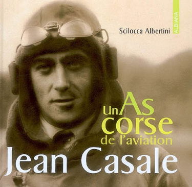 Jean Casale, un as corse de l'aviation
