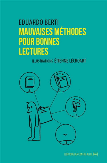 Mauvaises méthodes pour bonnes lectures : petit ouvroir de lectures potentielles