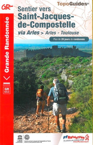 Couverture de Sentier vers Saint-Jacques-de-Compostelle via Arles : Arles-Toulouse, GR 653 : plus de 20 jours de randonnée par Collectif