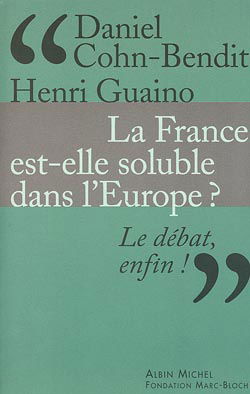 La France est-elle soluble dans l'Europe ?