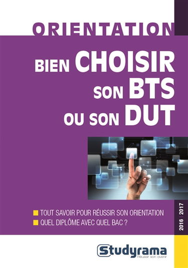 Bien choisir son BTS ou son DUT : 2016-2017