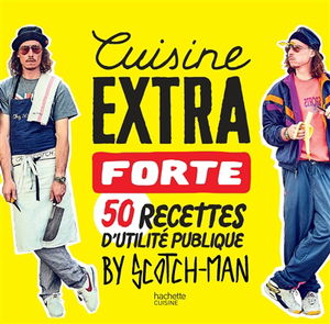 Cuisine extra forte : 50 recettes d'utilité publique