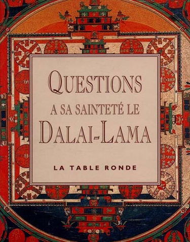 Questions à sa sainteté le Dalaï-lama
