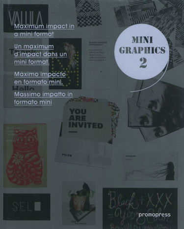 Mini graphics : un maximum d'impact dans un mini format = maximum impact in a mini format = maximo impacto en formato mini. Vol. 2