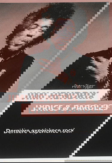 Jimi Hendrix : lyrics & paroles : dernière expérience rock