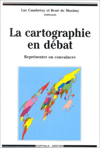 La cartographie en débat : représenter ou convaincre