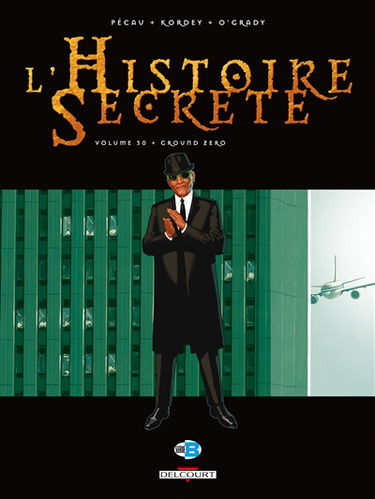 L'histoire secrète. Vol. 30. Ground zero