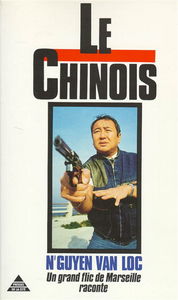 Le Chinois. Vol. 1. Le Chinois : le premier flic de Marseille