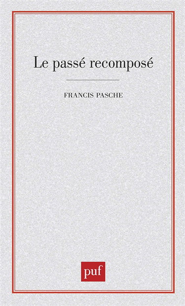 Le passé recomposé : pensées, mythes, praxis
