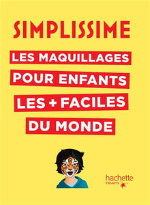 Simplissime : les maquillages pour enfants les + faciles du monde