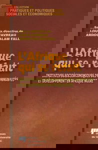 L'Afrique qui se refait: Initiatives socioéconomiques des communautés et développement en Afrique noire