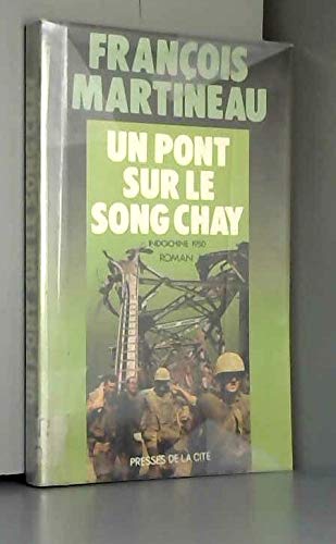 Couverture de Un Pont sur le Song Chay : Indochine 1950