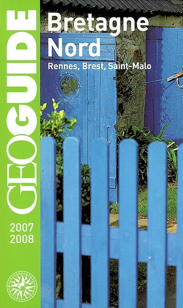 Couverture de Bretagne Nord : Rennes, Brest, Saint-Malo : 2007-2008
