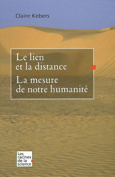 Le lien et la distance, la mesure de notre humanité
