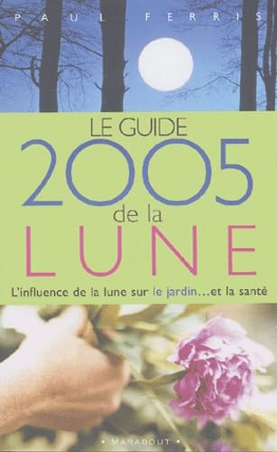 Guide de la Lune: La lune et ses influences
