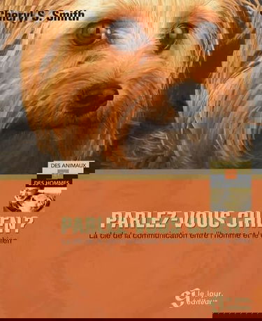 Parlez-vous chien ?: La clé de la communication entre l'homme et le chien