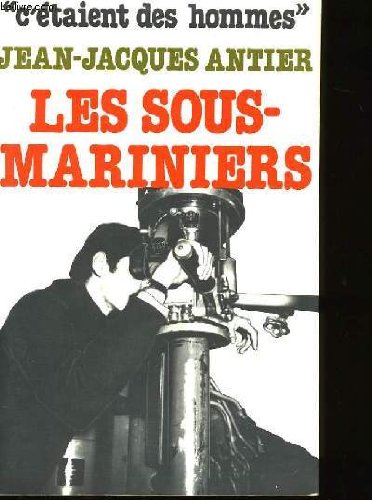 Couverture de Les sous mariniers par Jean-Jacques Antier